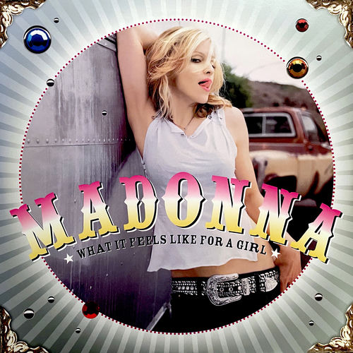 Portada de What It Feels Like For A Girl
