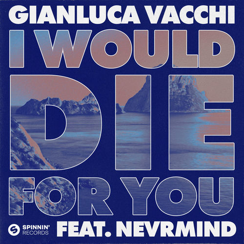 Portada de I Would Die For You (feat. NEVRMIND)