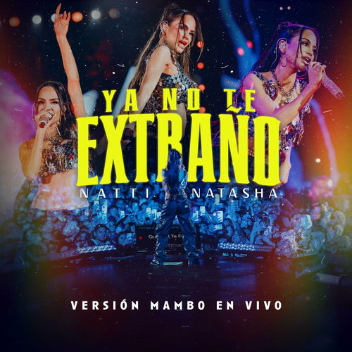Portada de YA NO TE EXTRAÑO (Versión Mambo En Vivo)