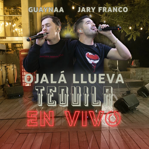 Portada de OJALÁ LLUEVA TEQUILA (En Vivo)