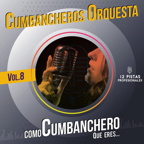 Portada de Como Cumbanchero Que Eres, Vol. 8