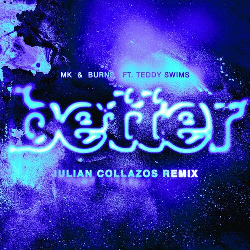 Portada de Better (feat. Teddy Swims) (Julian Collazos Remix)