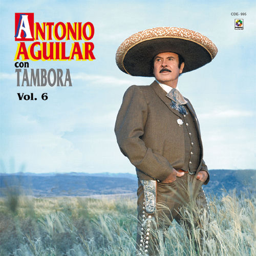 Portada de Antonio Aguilar Con Tambora, Vol. 6