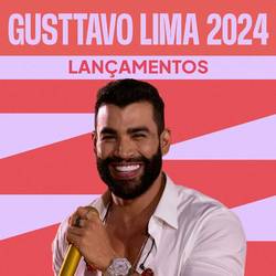 Portada de Gusttavo Lima 2024 - Lançamentos