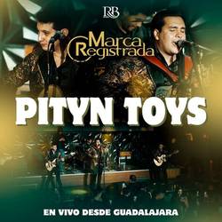 Portada de Pityn Toys (En Vivo Desde Guadalajara)