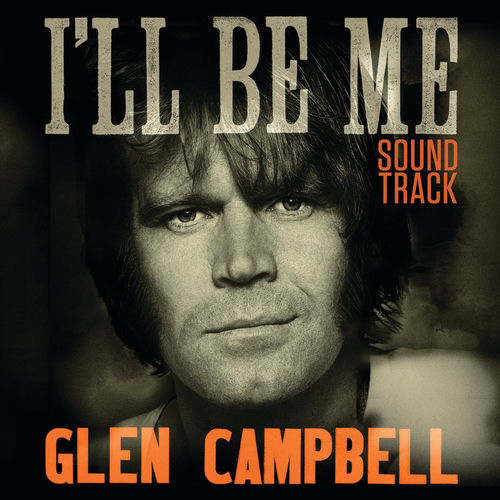 Portada de Glen Campbell I'll Be Me Soundtrack