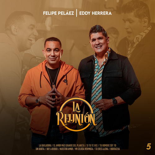 Portada de La Reunión 5 : La Bailadora / El Amor Más Grande del Planeta / Si Tu Te Vas / Tu Hombre Soy Yo / Un Idiota / Voy a Beber / Nuestro (En Vivo)