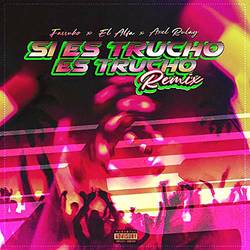 Portada de Si Es Trucho Es Trucho (Remix)