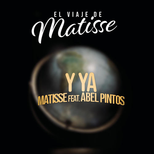 Portada de Y Ya (feat. Abel Pintos) (El Viaje de Matisse)