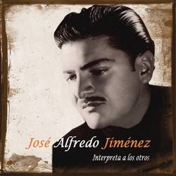 Portada de Jose Alfredo Jimenez Interpreta A Los Otros