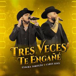 Portada de Tres Veces Te Engañé (En Vivo)