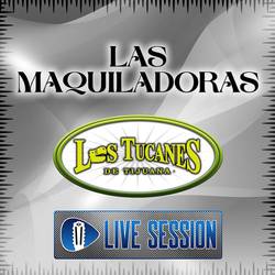 Portada de Las Maquiladoras (En Vivo – Live Session)