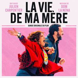 Portada de LA VIE DE MA MÈRE (Bande originale du film)