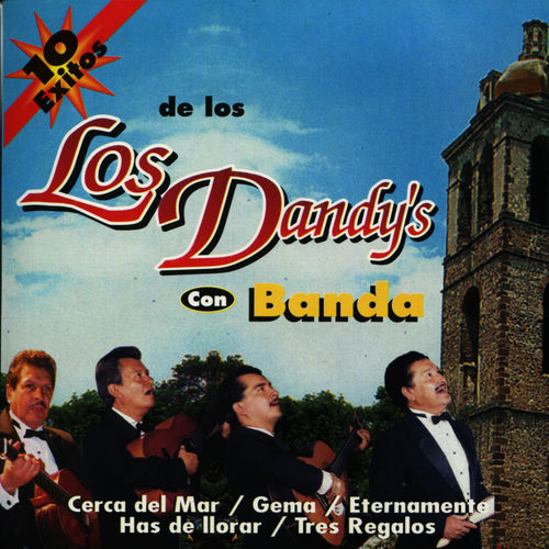 Portada de 10 Exitos de Los Dandy's con Banda