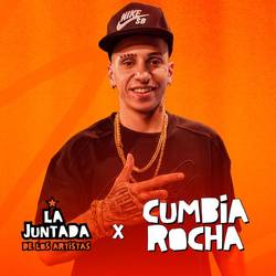 Portada de CUMBIA ROCHA / Enganchado En Vivo en LA JUNTADA DE LOS ARTISTAS
