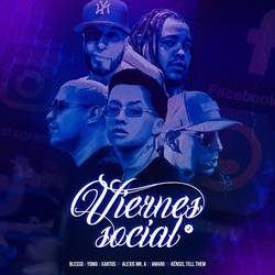 Portada de Viernes Social (feat. Alexis Mr. A, Amaro & Kénsel Tell Them)