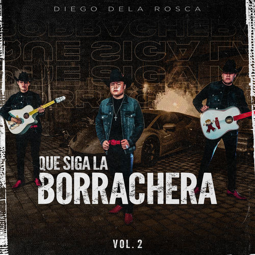 Portada de Que Siga La Borrachera, Vol. 2