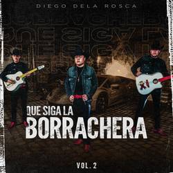 Portada de Que Siga La Borrachera, Vol. 2