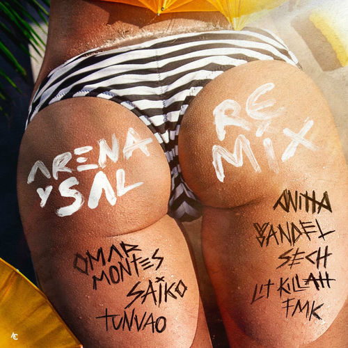 Portada de Arena y Sal (feat. Yandel, Saiko, FMK, LIT killah & Tunvao) (Remix)