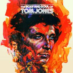 Portada de The Body And Soul Of Tom Jones