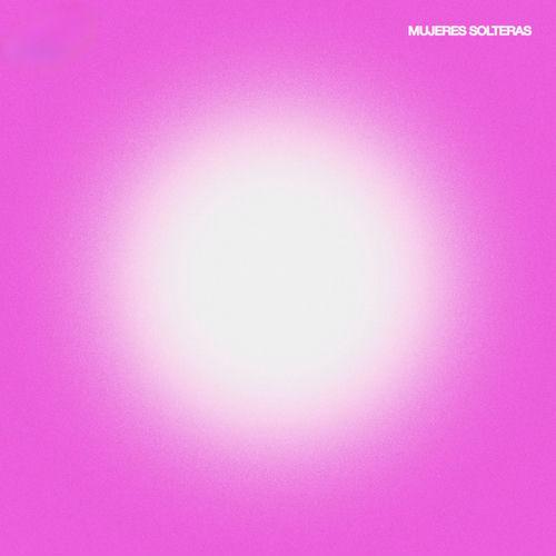 Portada de MUJERES SOLTERAS (feat. Brray)