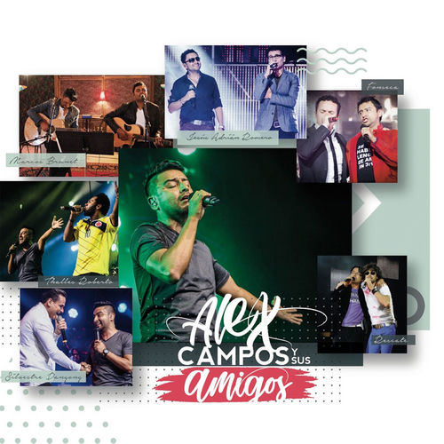 Portada de Alex Campos y Sus Amigos (En Vivo)