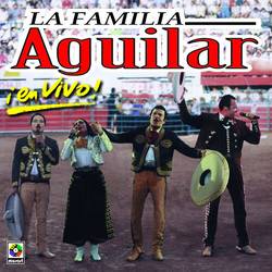 Portada de La Familia Aguilar En Vivo (Live At The Plaza De Toro / Mexico City, MX / July 1998)
