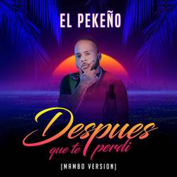Portada de Despues Que Te Perdi (Mambo Version)