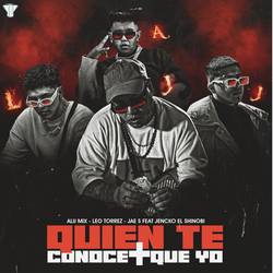 Portada de Quien te conoce mas que yo (feat. Jencko el Shinobi)