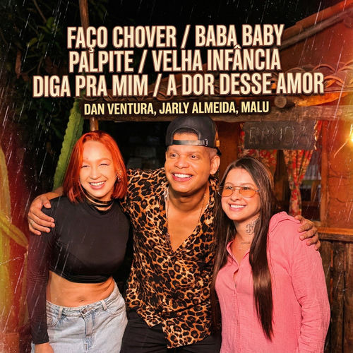 Portada de Faço Chover / Baba Baby / Palpite / Velha Infancia / Diga pra Mim / A Dor Desse Amor