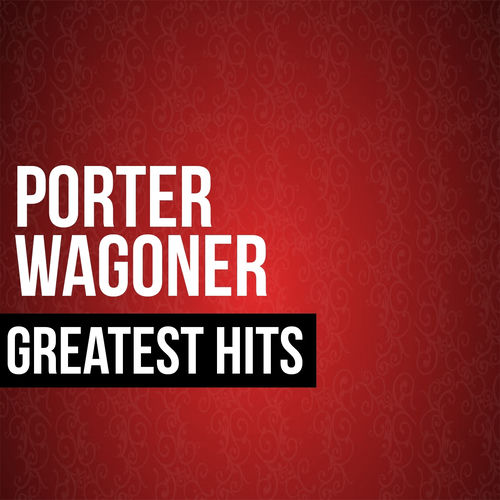 Portada de Porter Wagoner Greatest Hits