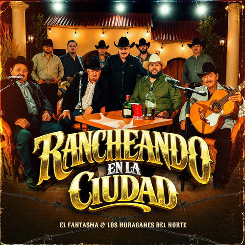 Portada de Rancheando en la Ciudad con El Fantasma y Los Huracanes del Norte