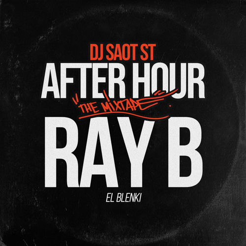 Portada de RAY B #07 AFTER HOUR THE MIXTAPE