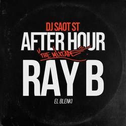 Portada de RAY B #07 AFTER HOUR THE MIXTAPE