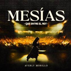 Portada de Mesías - Que Entre El Rey (En Vivo)