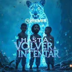 Portada de Hasta volver a Intentar (Remix)