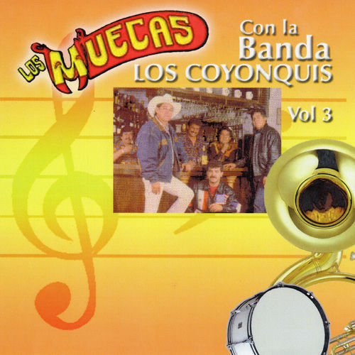 Portada de Los Muecas Con la Banda Los Coyonquis Vol. 3