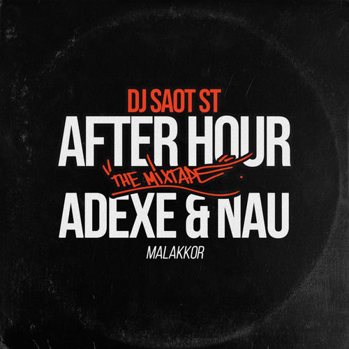 Portada de ADEXE & NAU #31 AFTER HOUR THE MIXTAPE