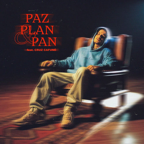 Portada de PAZ PLAN & PAN (feat. Cruz Cafuné)