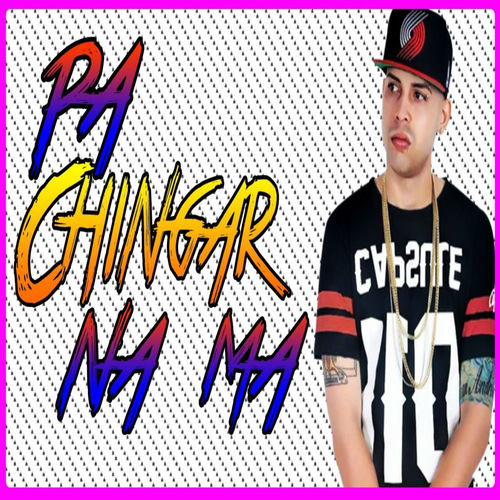 Portada de Pa Chingar Na Ma