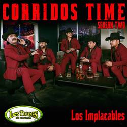 Portada de Corridos Time Season Two "Los Implacables"