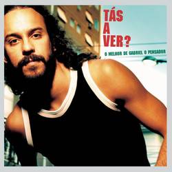 Portada de Tás A Ver - O Melhor de Gabriel O Pensador