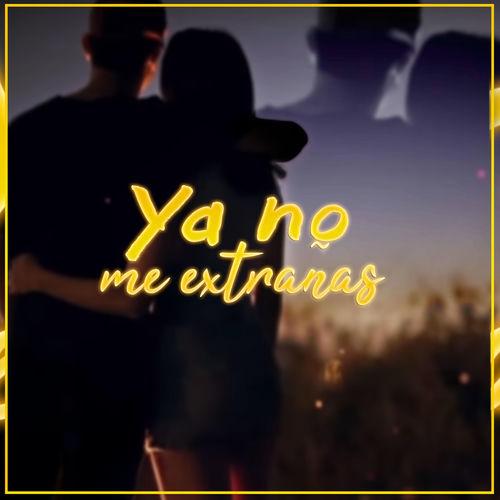 Portada de Ya no me extrañas