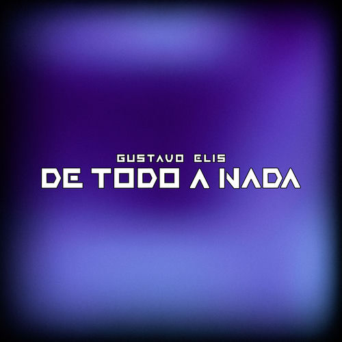 Portada de DE TODO A NADA