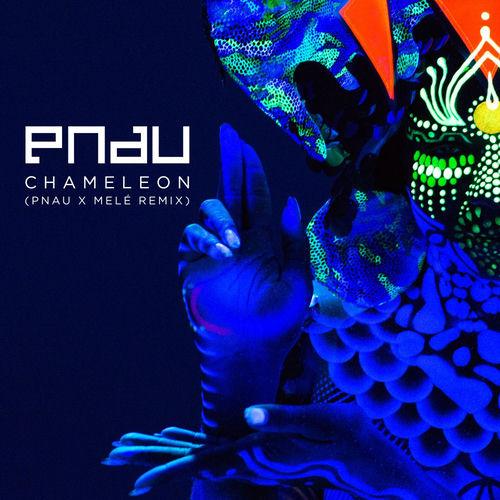 Portada de Chameleon (PNAU x Melé Remix)