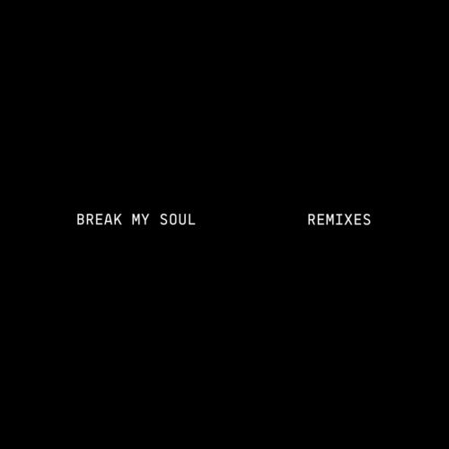 Portada de BREAK MY SOUL REMIXES