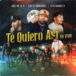 Portada de Te Quiero Así (En Vivo)