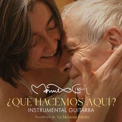 Portada de ¿Qué hacemos aquí? (Banda Sonora Original de la película "La Memoria Infinita")