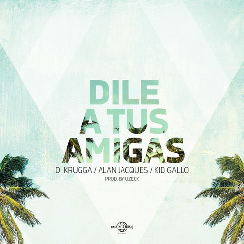 Portada de Dile A Tus Amigas