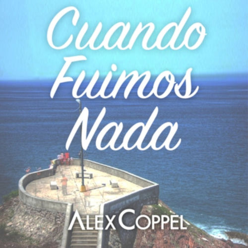 Portada de Cuando Fuimos Nada